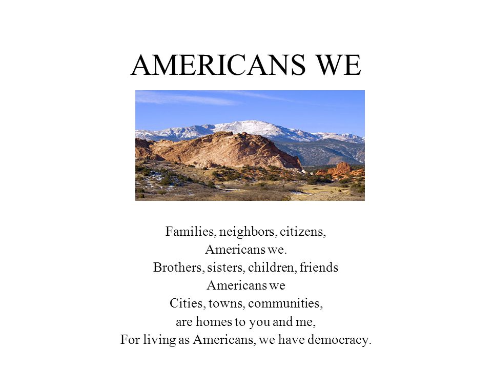 AMERICANS WE Families, neighbors, citizens, Americans we.