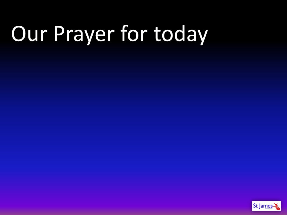 Our Prayer for today
