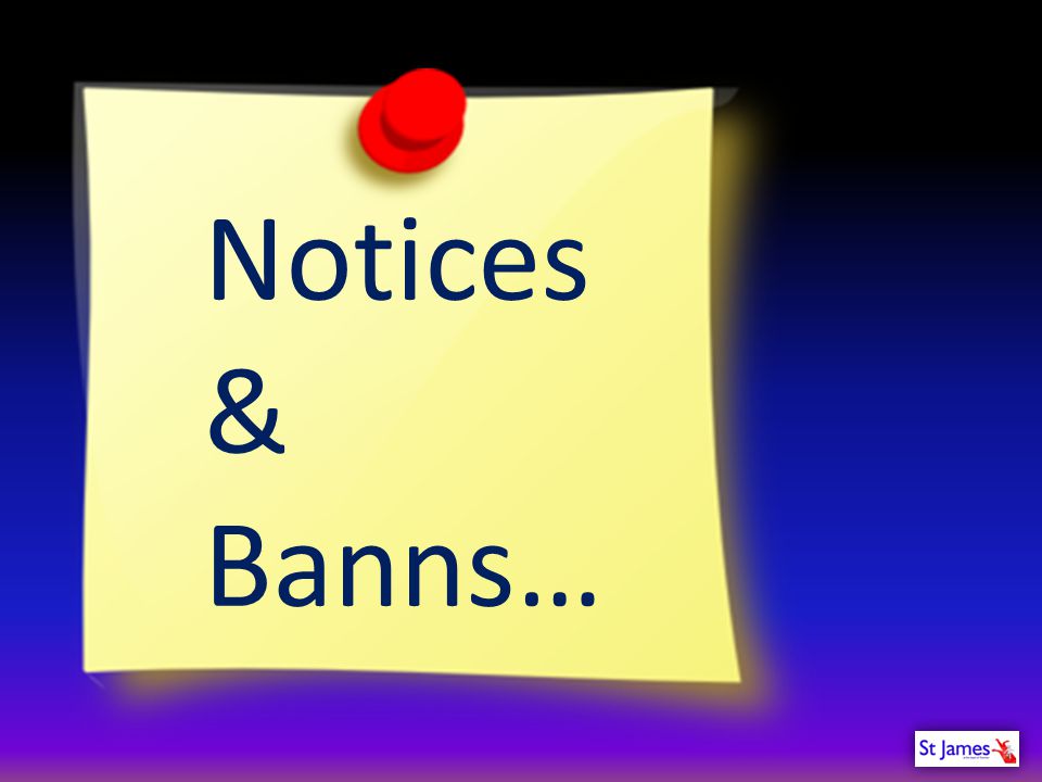Notices & Banns…