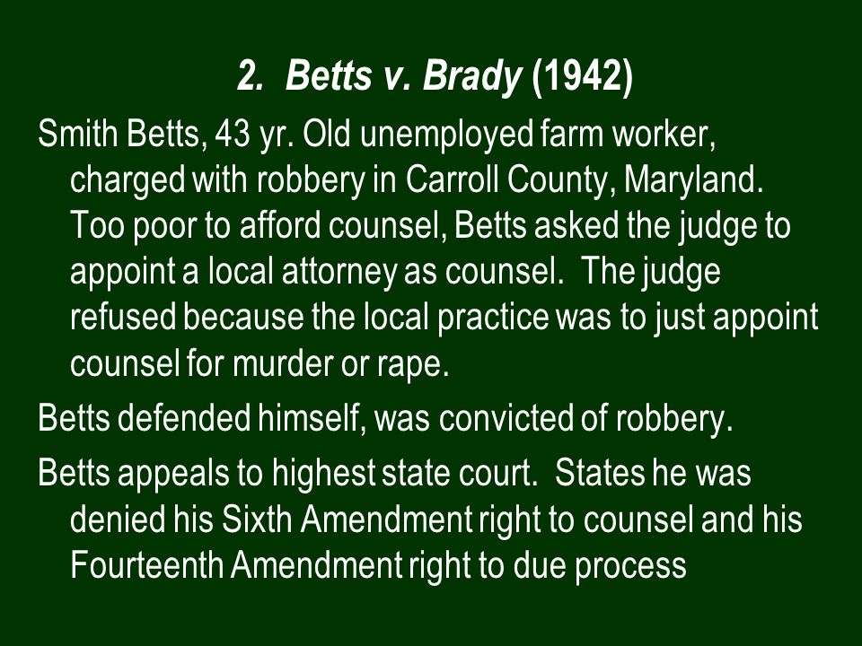 2. Betts v. Brady (1942)