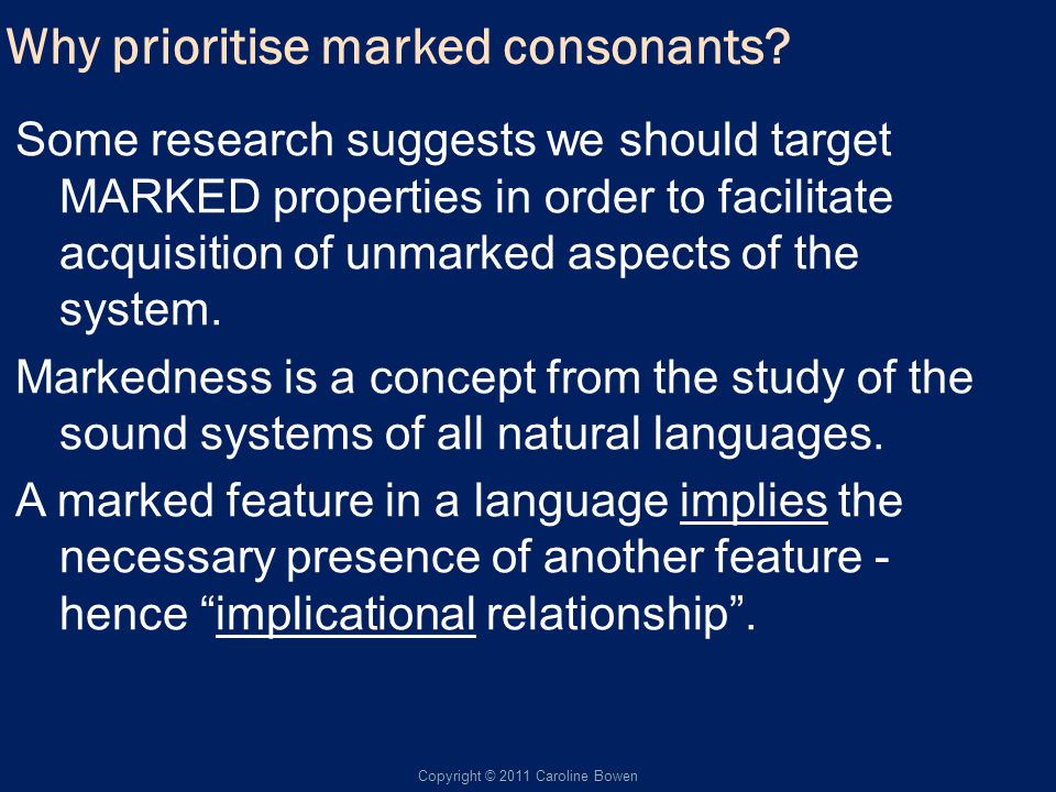 Why prioritise marked consonants