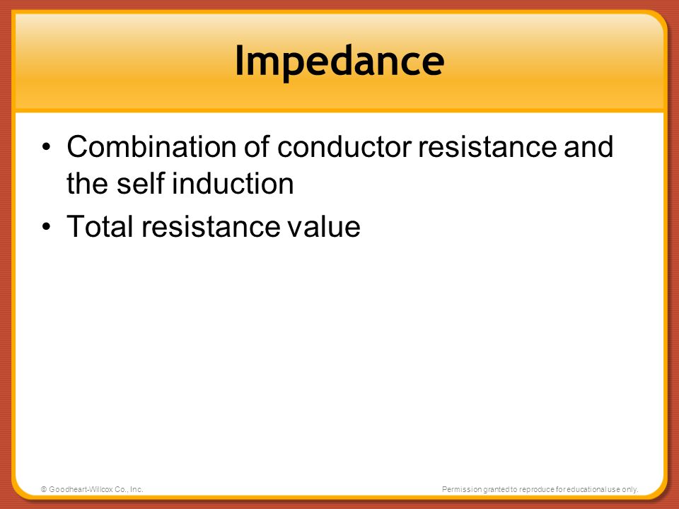 Impedance Combination of conductor resistance and the self induction