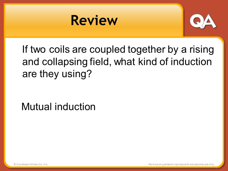 Review If two coils are coupled together by a rising and collapsing field, what kind of induction are they using