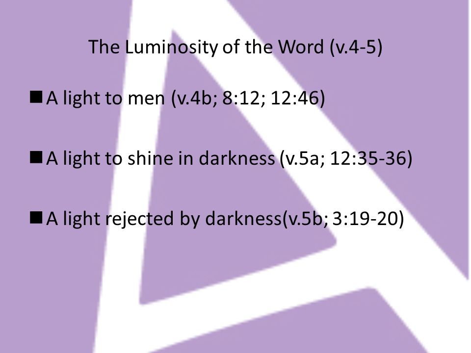 The Luminosity of the Word (v.4-5)