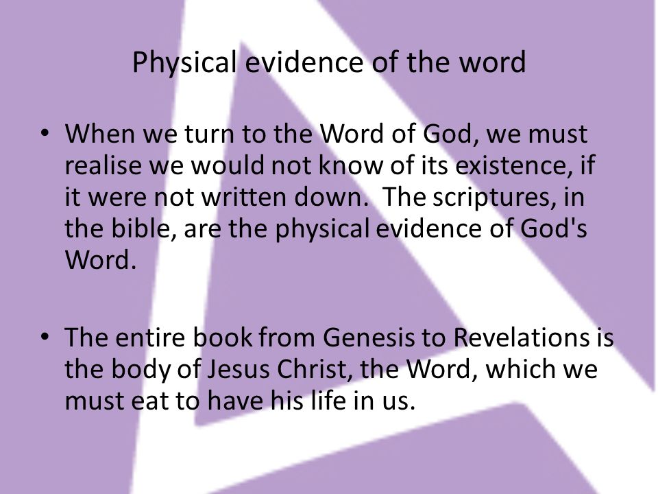Physical evidence of the word