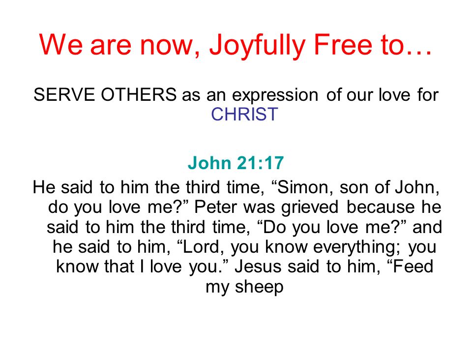 We are now, Joyfully Free to…