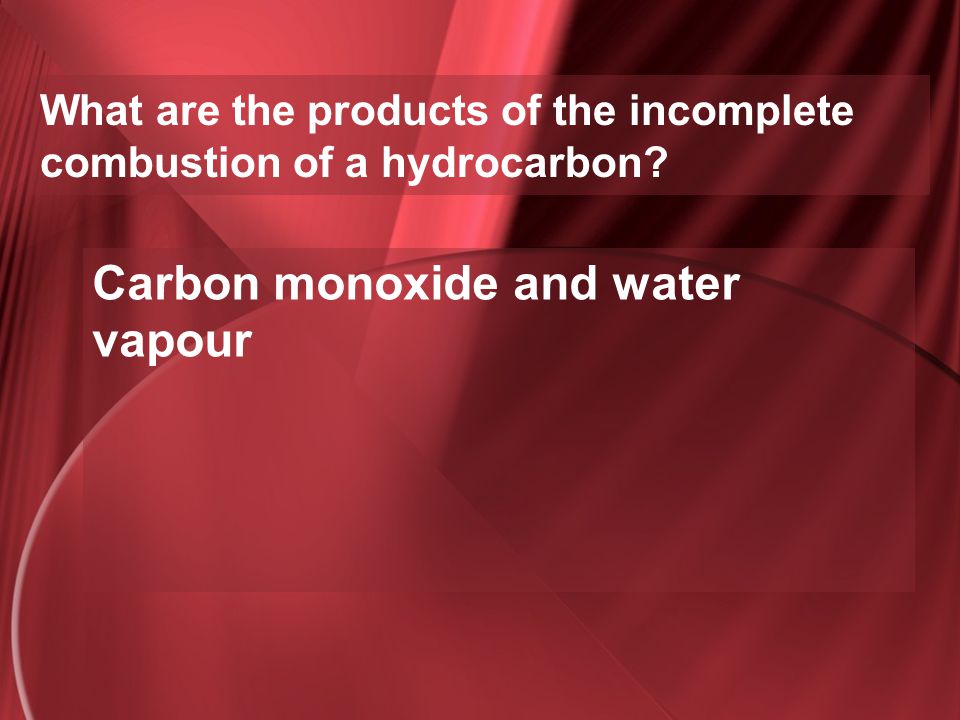 What are the products of the incomplete combustion of a hydrocarbon