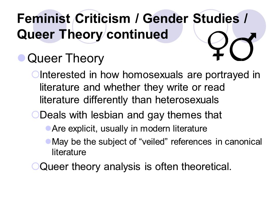 Feminist Criticism / Gender Studies / Queer Theory continued