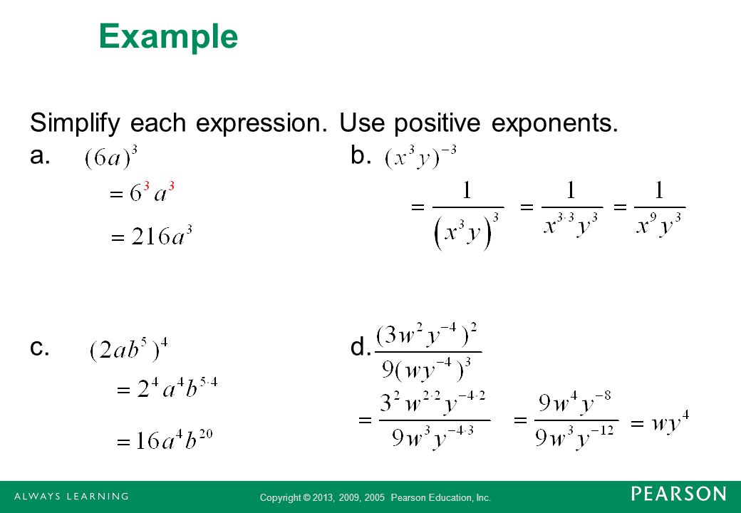 Example Simplify each expression. Use positive exponents. a. b. c. d.