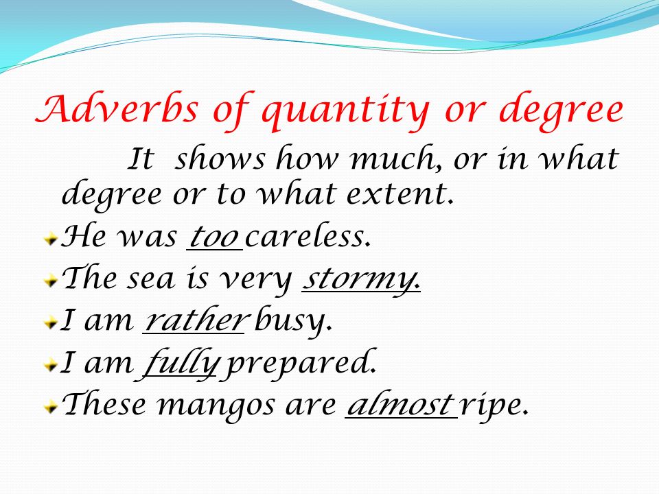 Adverbs of quantity or degree