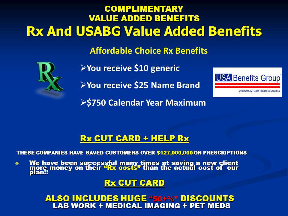 COMPLIMENTARY VALUE ADDED BENEFITS