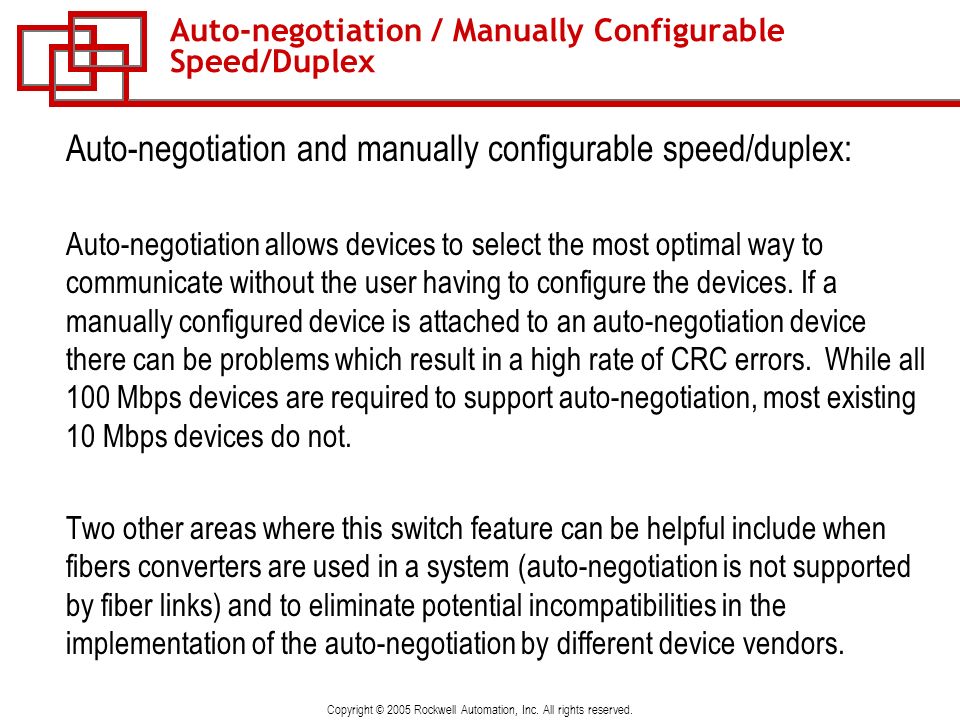 Auto-negotiation / Manually Configurable Speed/Duplex