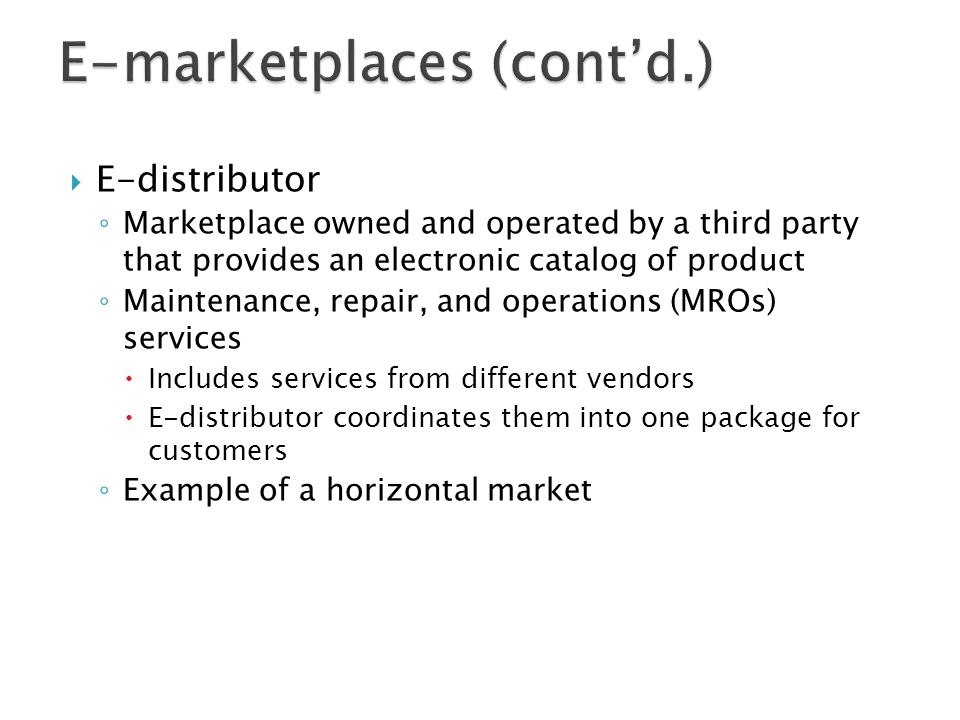 E-marketplaces (cont’d.)