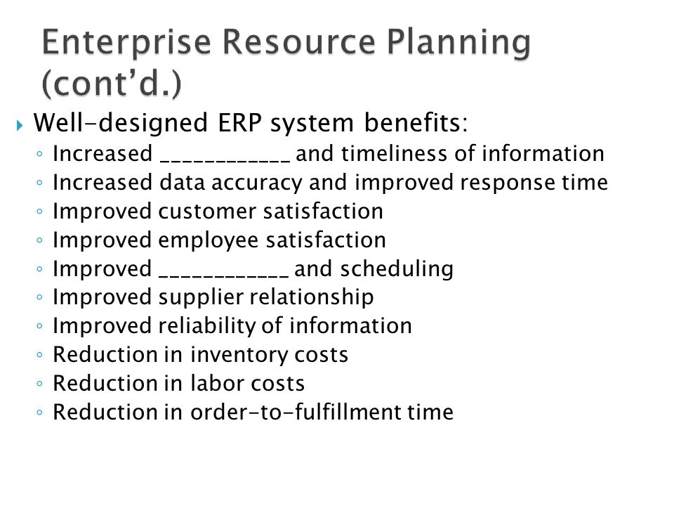 Enterprise Resource Planning (cont’d.)