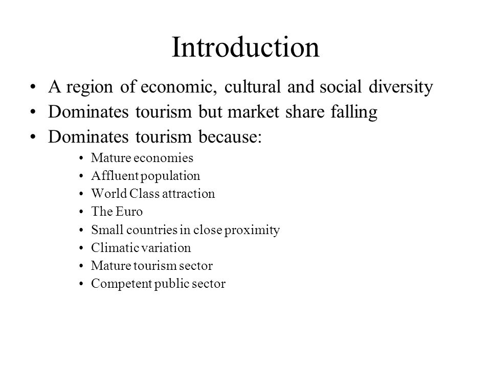 Introduction A region of economic, cultural and social diversity