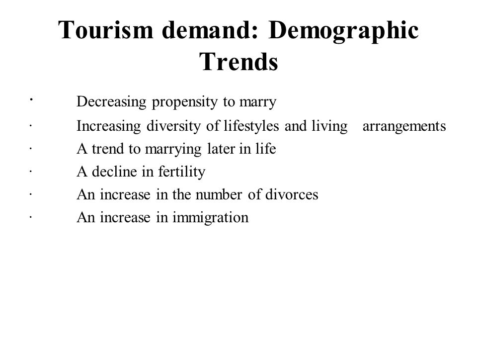 Tourism demand: Demographic Trends