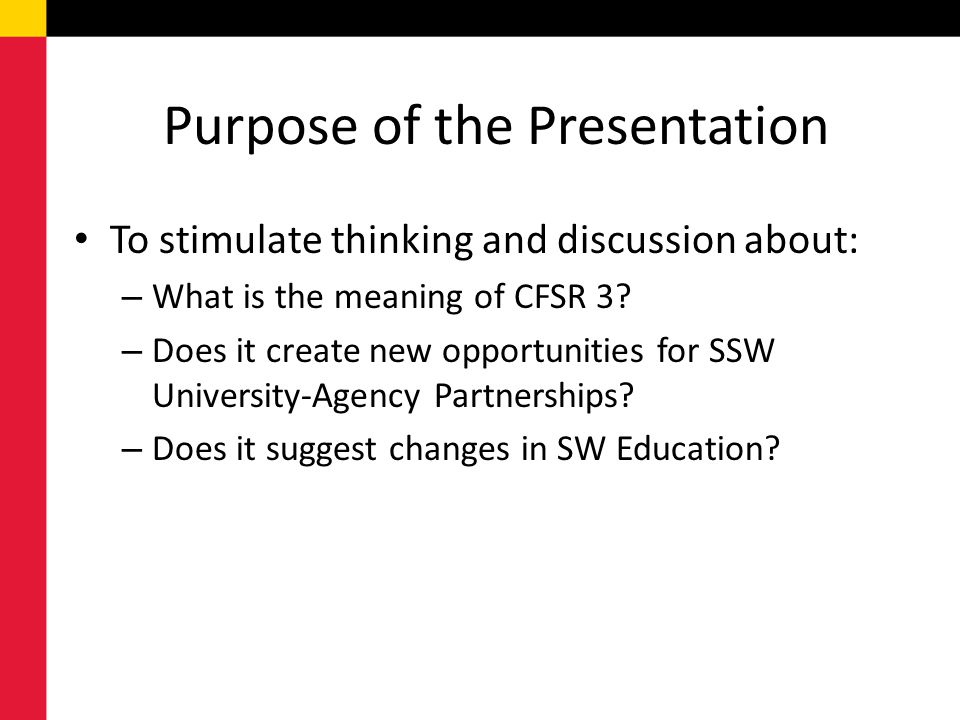 Purpose of the Presentation