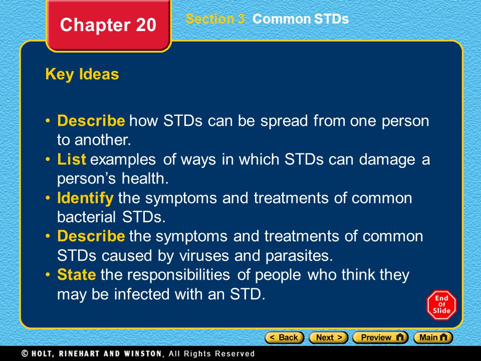 Chapter 20 Section 3 Common STDs. Key Ideas. Describe how STDs can be spread from one person to another.