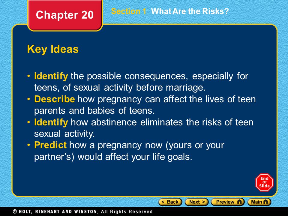 Chapter 20 Section 1 What Are the Risks Key Ideas. Identify the possible consequences, especially for teens, of sexual activity before marriage.