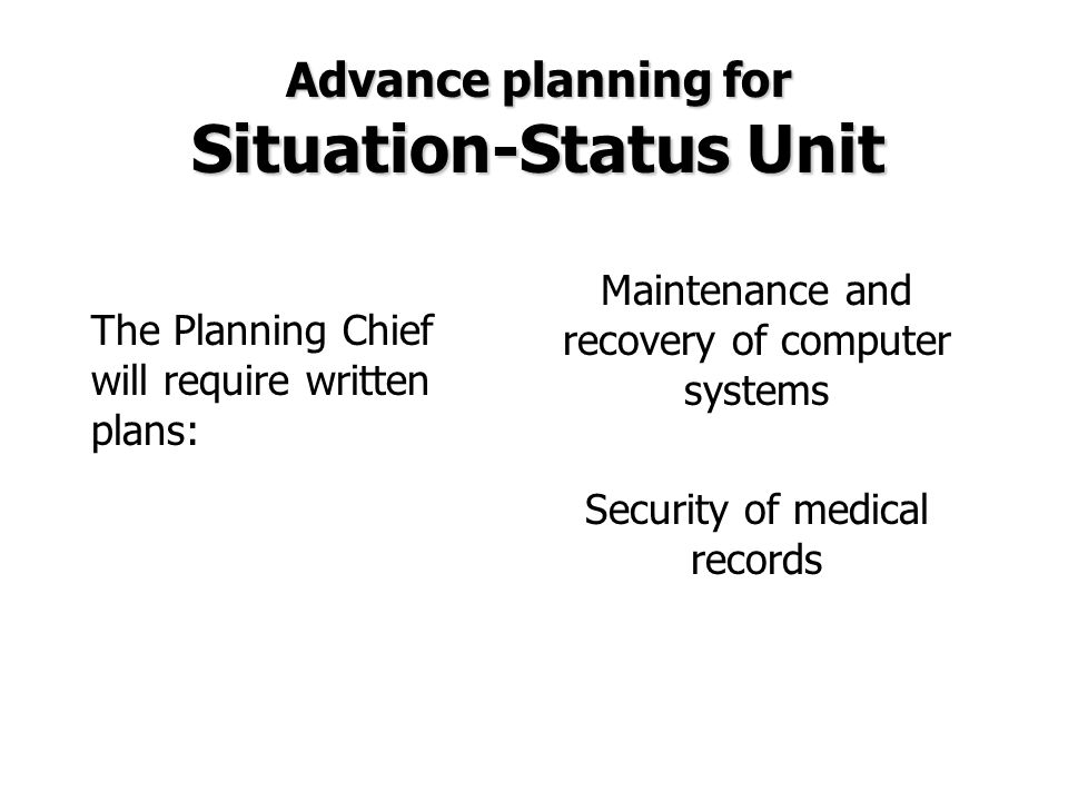 The Planning Chief will require written plans: