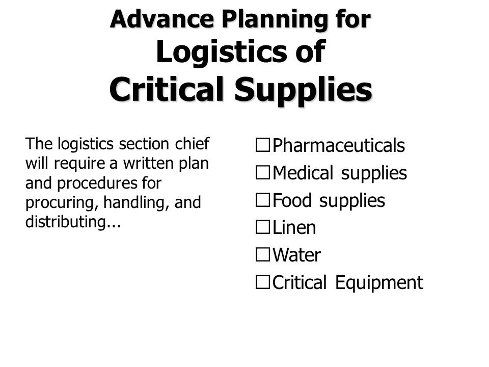 Advance Planning for Logistics of Critical Supplies