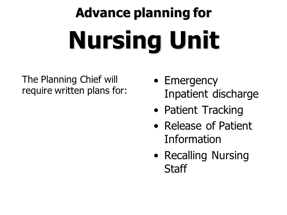 Advance planning for Nursing Unit
