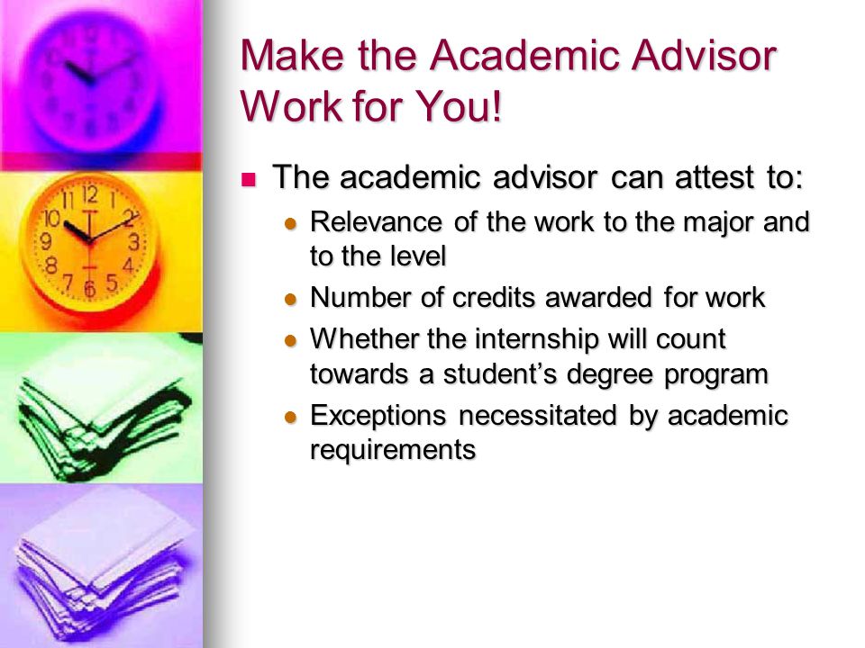 Make the Academic Advisor Work for You!