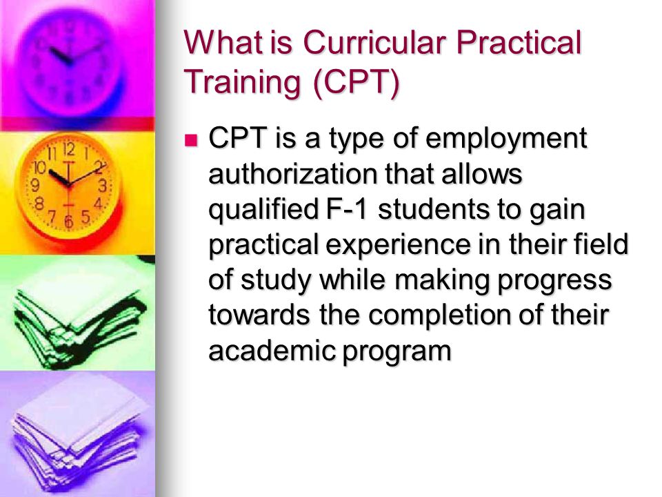 What is Curricular Practical Training (CPT)
