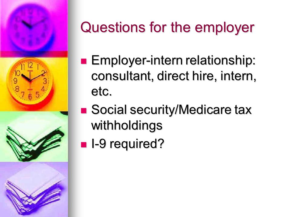 Questions for the employer