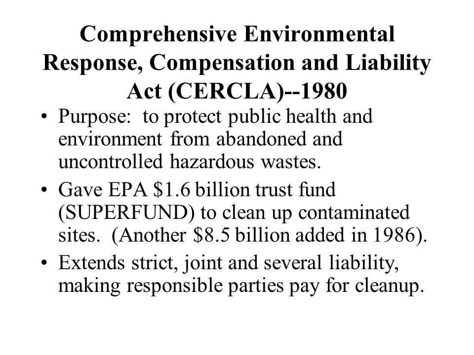 Comprehensive Environmental Response, Compensation and Liability Act (CERCLA)--1980