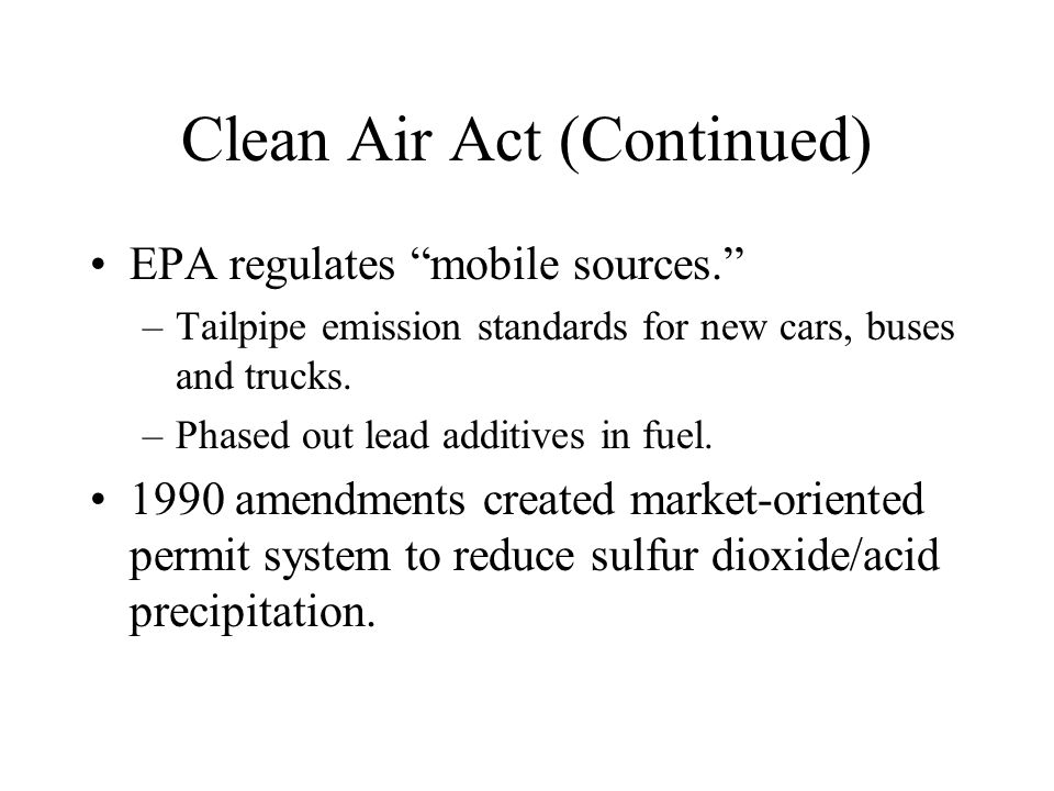 Clean Air Act (Continued)
