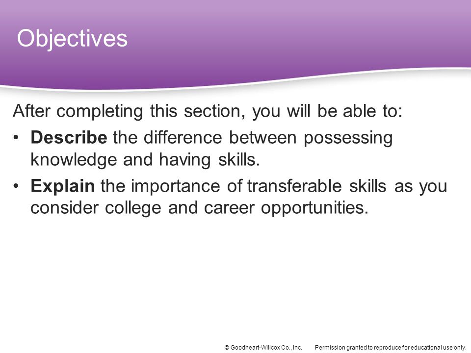 Objectives After completing this section, you will be able to: