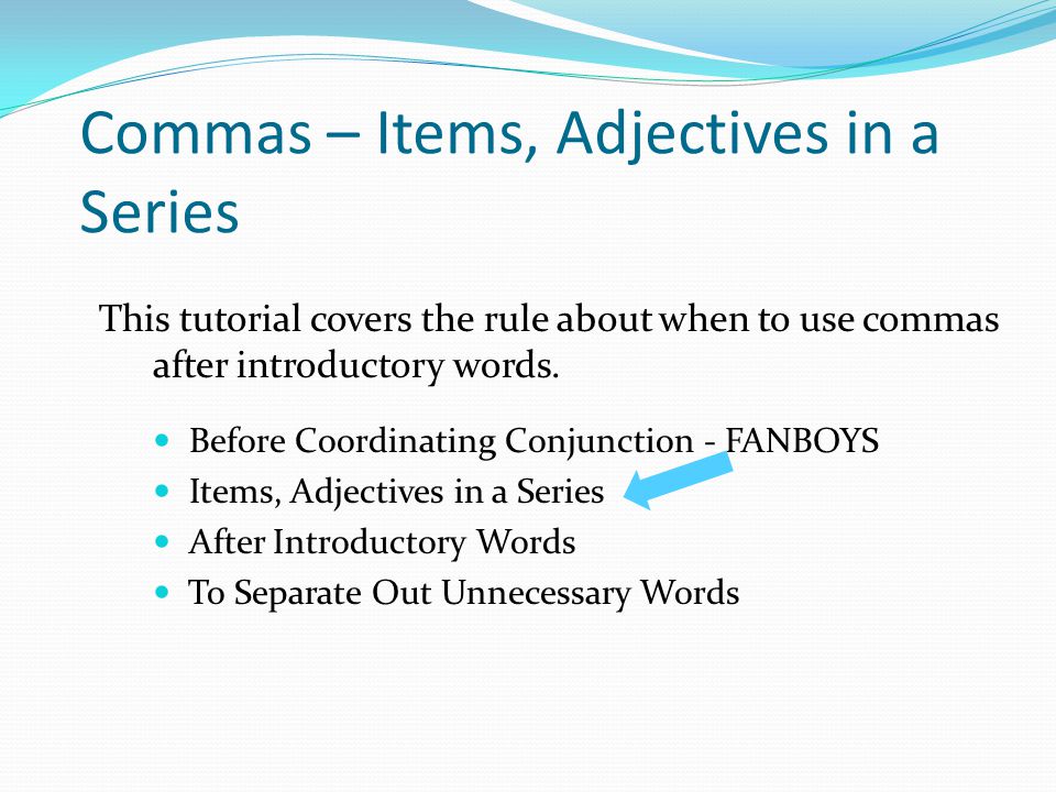 Commas – Items, Adjectives in a Series