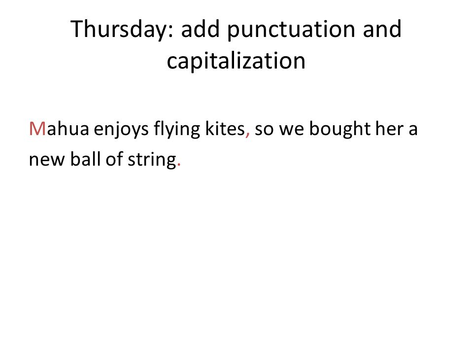 Thursday: add punctuation and capitalization