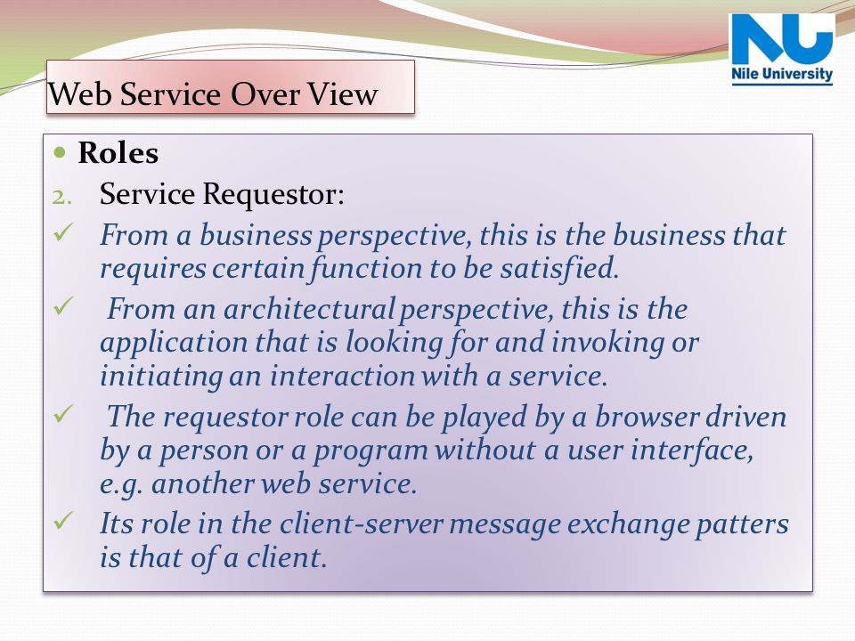 Web Service Over View Roles Service Requestor: