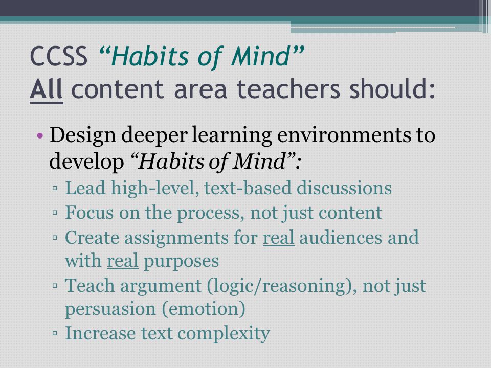 CCSS Habits of Mind All content area teachers should: