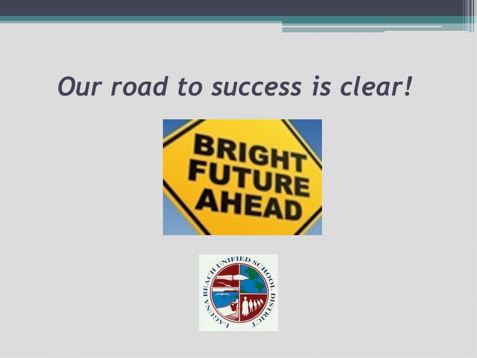 Our road to success is clear!