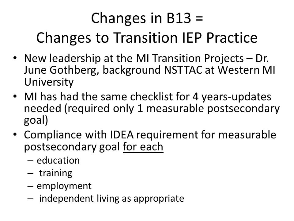 Changes in B13 = Changes to Transition IEP Practice