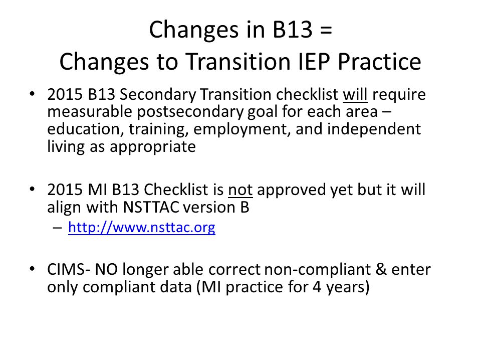 Changes in B13 = Changes to Transition IEP Practice