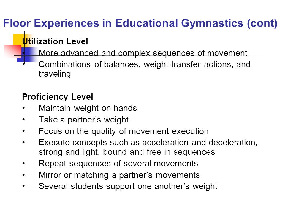 Floor Experiences in Educational Gymnastics (cont)