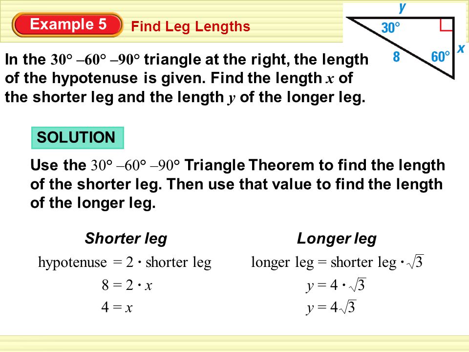 hypotenuse = 2 · shorter leg Longer leg longer leg = shorter leg · 3