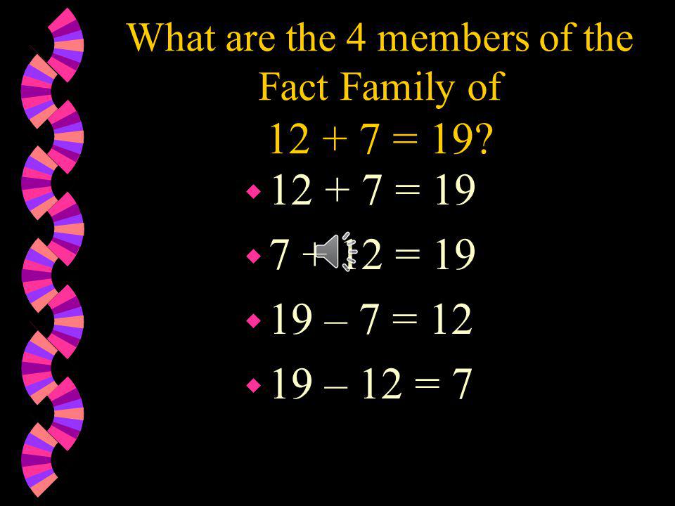 What are the 4 members of the Fact Family of = 19