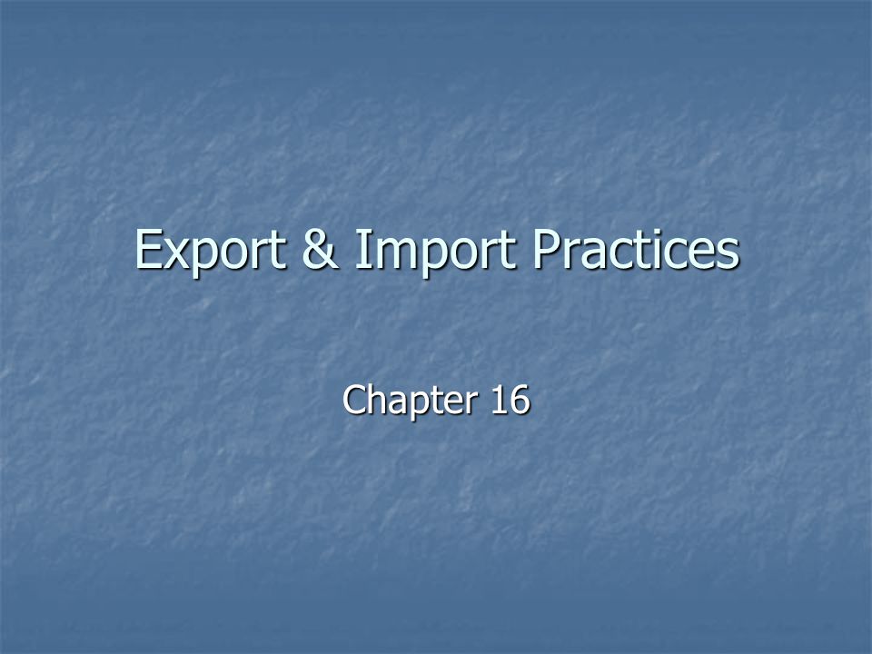 Export & Import Practices