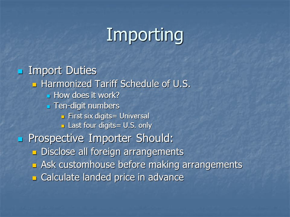 Importing Import Duties Prospective Importer Should: