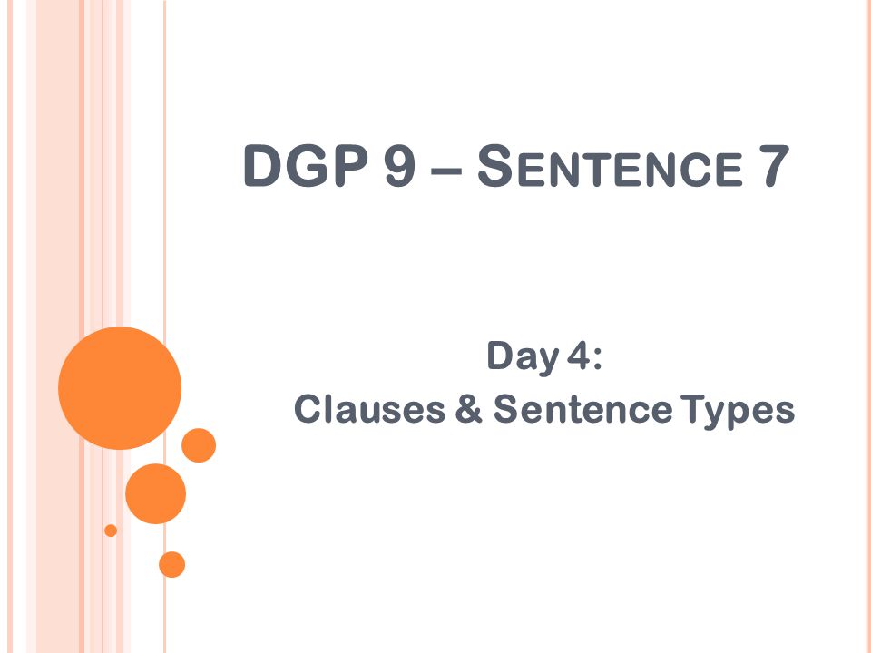 Day 4: Clauses & Sentence Types