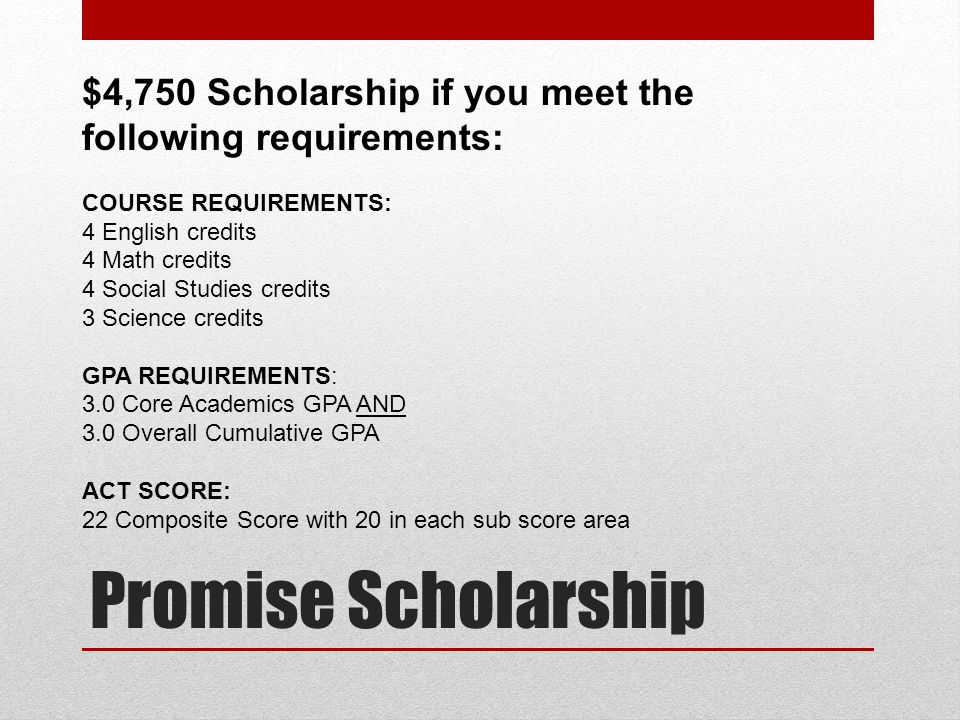 $4,750 Scholarship if you meet the following requirements: