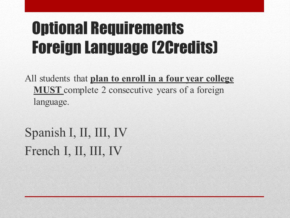 Optional Requirements Foreign Language (2Credits)