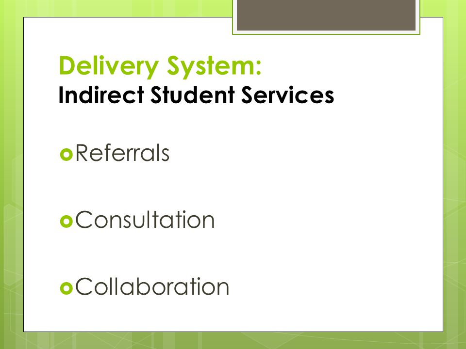 Delivery System: Indirect Student Services