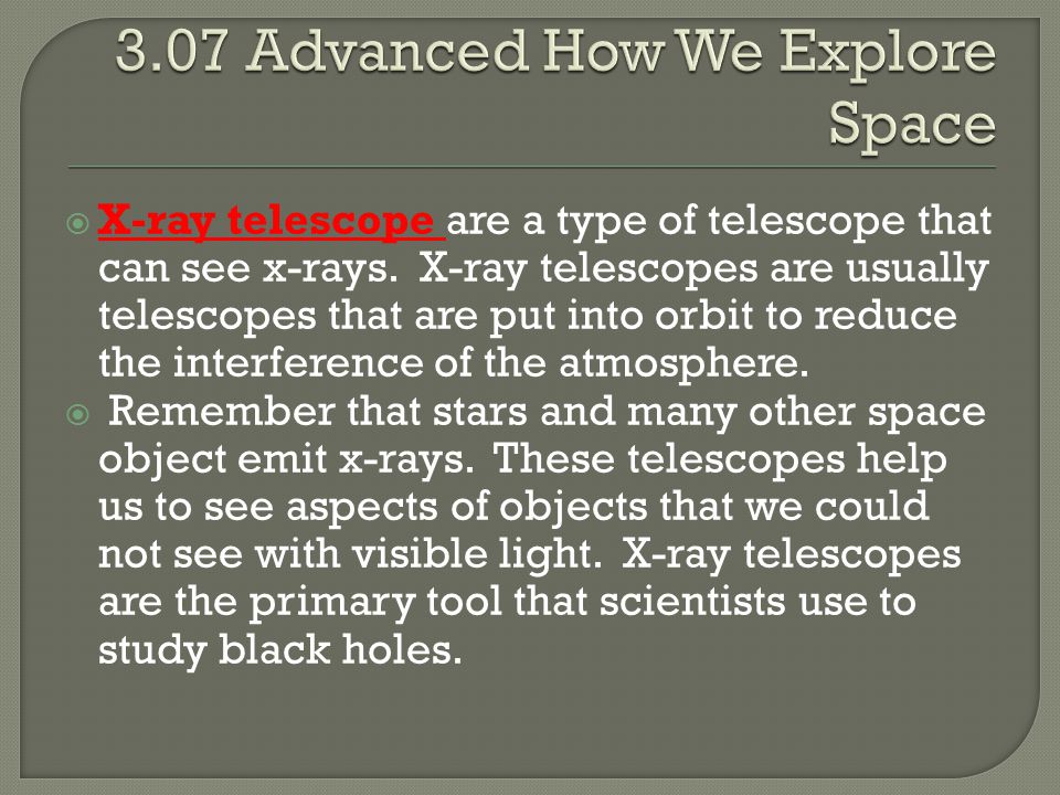 3.07 Advanced How We Explore Space