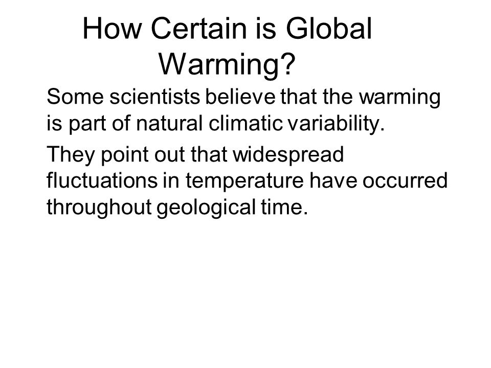 How Certain is Global Warming